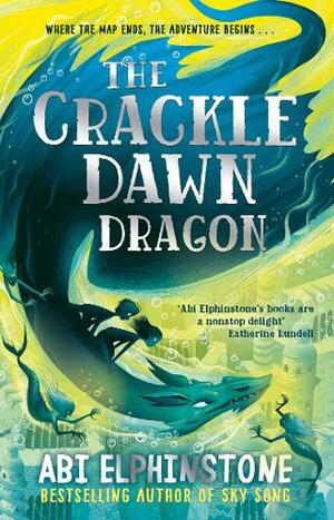 The Crackledawn Dragon  by Abi Elphinstone