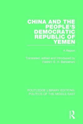 China and the People's Democratic Republic of Yemen: A Report by Hashim S. H. Behbehani