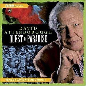 David Attenborough: Quest In Paradise by David Attenborough, David Attenborough