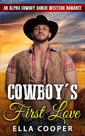 Cowboy's First Love by Ella Cooper