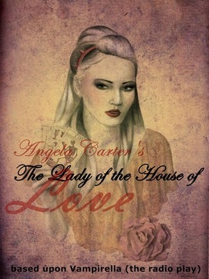 The Lady of the House of Love by Angela Carter