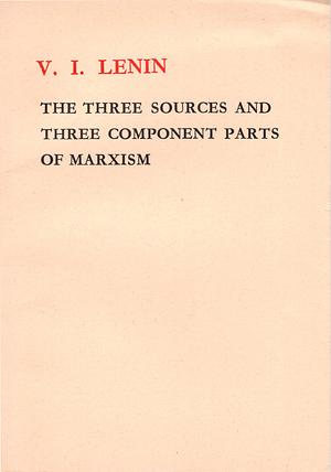 The Three Sources and Three Component Parts of Marxism by Vladimir Lenin