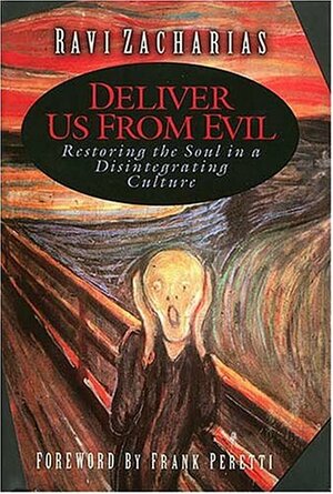 Deliver Us from Evil by Ravi Zacharias