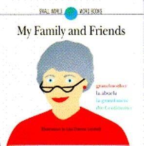 My Family and Friends by My Family and FriendsSmall world word books, Lisa-Theresa Lenthall