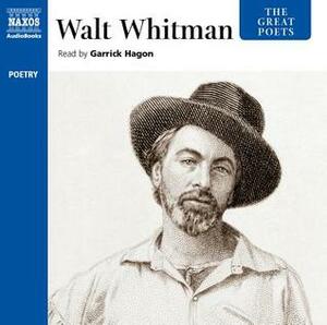 The Great Poets: Walt Whitman by Walt Whitman, Garrick Hagon