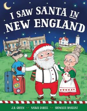 I Saw Santa in New England by Jd Green