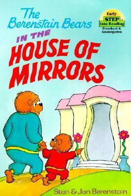 The Berenstain Bears' House of Mirrors by Stan Berenstain