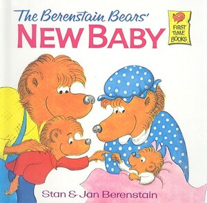 The Berenstain Bears' New Baby by Jan Berenstain, Stan Berenstain