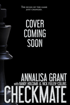 Checkmate by Annalisa Grant, Nick Fullen-Collins, Randy Holcomb