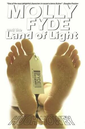 Molly Fyde and the Land of Light by Hugh Howey