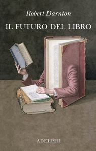 Il futuro del libro by Adriana Bottini, Robert Darnton