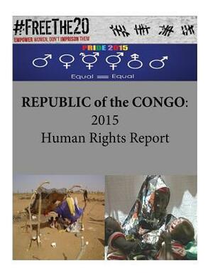 REPUBLIC of the CONGO: 2015 Human Rights Report by United States Department of State