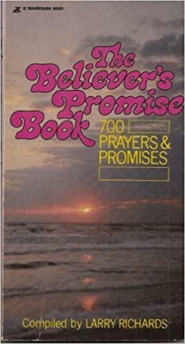 The Believer's Promise Book: Seven Hundred Prayers & Promises by Lawrence O. Richards