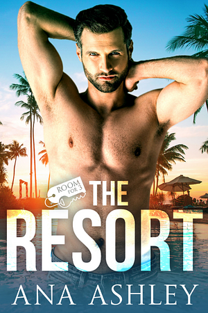 The Resort by Ana Ashley