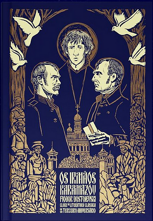 Os Irmãos Karamázov by Fyodor Dostoevsky