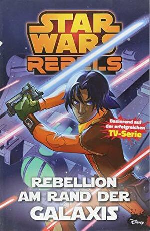 Star Wars Rebels Comic: Bd. 3: Rebellion am Rand der Galaxis (Star Wars - Rebels (Panini) #3) by Bob Molesworth, Gunther Nickel, Jeremy Barlow, Martin Fisher, Ingo Römling