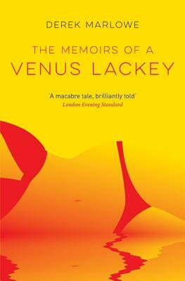 The Memoirs of a Venus Lackey by Derek Marlowe