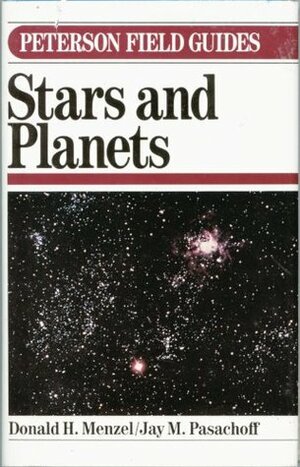 Field Guide to Stars and Planets by Donald H. Menzel, Jay M. Pasachoff