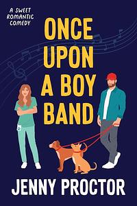 Once Upon a Boy Band by Jenny Proctor