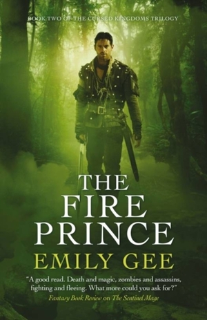 The Fire Prince the Sentinel Mage Trilogy Book 2 by Emily Gee