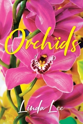 Orchids by Linda Lee