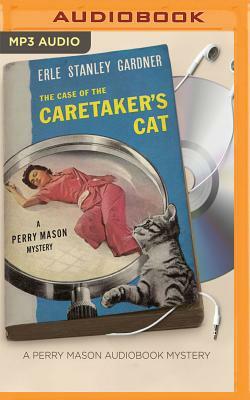 The Case of the Caretaker's Cat by Erle Stanley Gardner