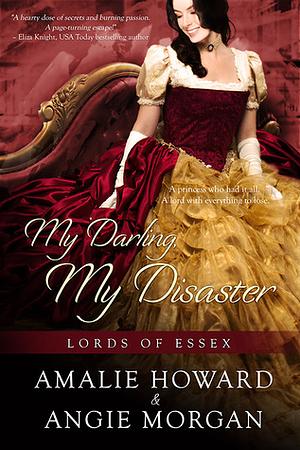 My Darling, My Disaster by Angie Morgan, Amalie Howard