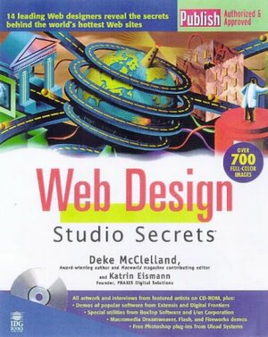 Web Design Studio Secrets With Includes Special Utilities, Programs, Images... by Katrin Eismann, Deke McClelland