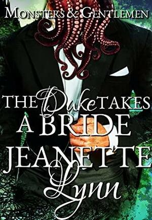 The Duke Takes A Bride by Jeanette Lynn