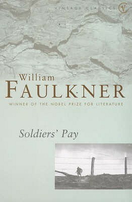 Soldiers' Pay by William Faulkner