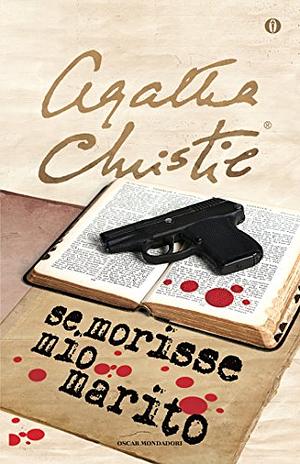 Se morisse mio marito by Agatha Christie