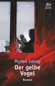 Der gelbe Vogel by Myron Levoy