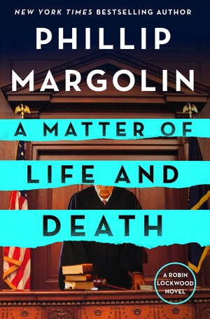 A Matter of Life or Death by Phillip Margolin