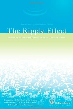 The Ripple Effect by Steve Harper