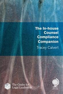 The In-House Counsel Compliance Companion by Tracey Calvert