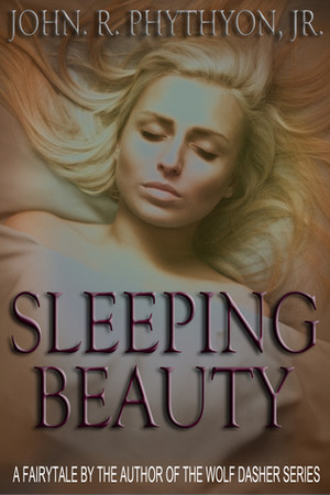 Sleeping Beauty by John R. Phythyon Jr.