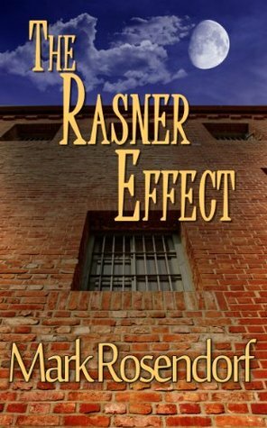 The Rasner Effect by Mark Rosendorf