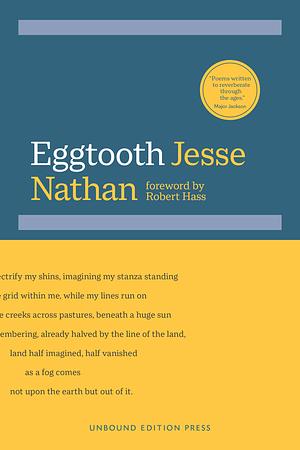 Eggtooth by Jesse Nathan