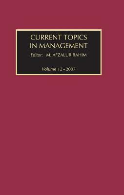 Current Topics in Management: Volume 12 by 