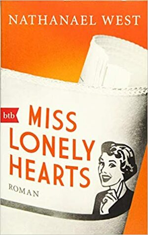 Miss Lonely Hearts  by Nathanael West
