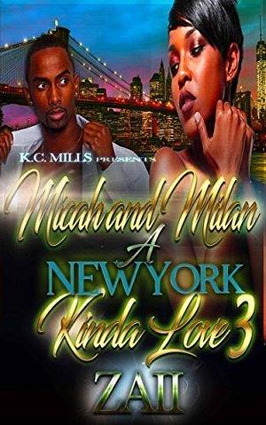 Micah and Milan 3: A New York Kinda Love by Zaii, Zaii
