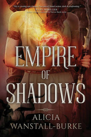 Empire of Shadows by Alicia Wanstall-Burke
