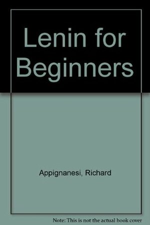 Lenin for Beginners by Oscar Zárate, Richard Appignanesi