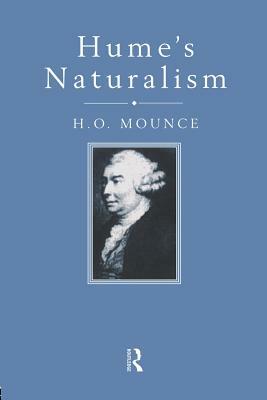 Hume's Naturalism by Howard Mounce, H. O. Mounce