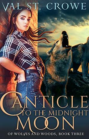 Canticle to the Midnight Moon by Val St. Crowe