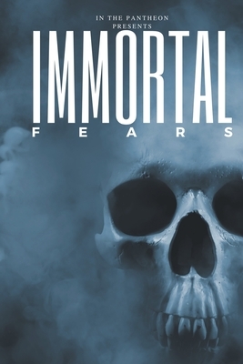 Immortal Fears by Jeanette Rose, Aisling MacKay, C.J. Landry