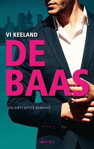 De baas by Vi Keeland