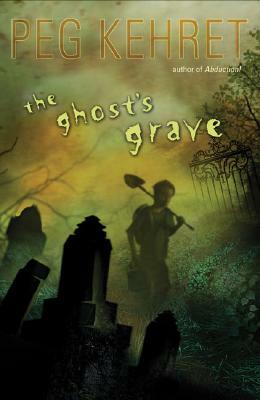 The Ghost's Grave by Peg Kehret