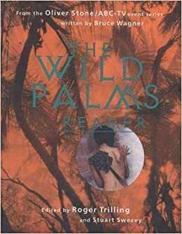 Wild Palms Reader by Lemmy Kilmister, Roger Trilling, Pat Cadigan, Neue Slowenische Kunst, Genesis P-Orridge, Peter Wollen, Brenda Laurel, Jamie Malinowski, Jane Pratt, Ned Jackson, Melissa Hoff, J.G. Eccarius, Pete Dewey, Mary Gaitskill, Ralph Rugoff, E. Howard Hunt, William Gibson, Spain Rodriguez, Howard Rodman, John Homans, Bruce Sterling, R.B. Donner, Malcolm McLaren, Suehiro Maruo, Adam Dubov, Bruce Wagner, Hans Moravec, Thomas M. Disch, Hillary Johnson