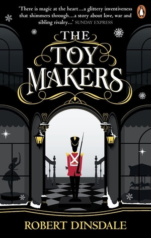 The Toymakers: Dark, enchanting and utterly gripping' by Robert Dinsdale